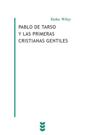 PABLO DE TARSO Y LAS PRIMERAS CRISTIANAS GENTILES