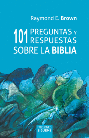 101 PREGUNTAS Y RESPUESTAS SOBRE LA BILBIA