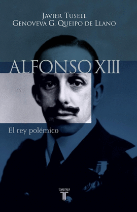 ALFONSO XIII REY POLEMICO