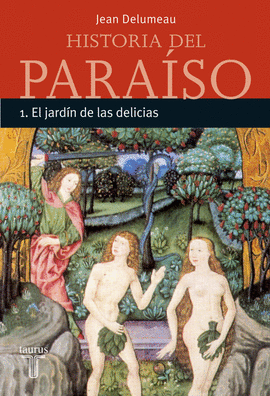 HISTORIA DEL PARAISO Nº1 EL JARDIN DE LAS DELICIAS