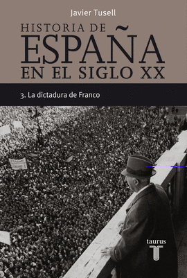HISTORIA DE ESPAÑA 3, SIGLO XX LA DICTADURA DE FRANCO