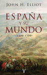 ESPAÑA Y SU MUNDO 1500-1700