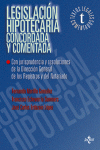 LEGISLACION HIPOTECARIA CONCORDADA Y COMENTADA