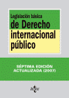 LEGISLACION BASICA DE DERECHO INTERNACIONAL PUBLICO 253 7ªEDICION