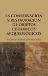 CONSERVACION Y RESTAURACION DE OBJETOS CERAMICOS ARQUEOLOGICOS