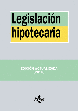 LEGISLACIÓN HIPOTECARIA 9. 31ªEDICION. 2016