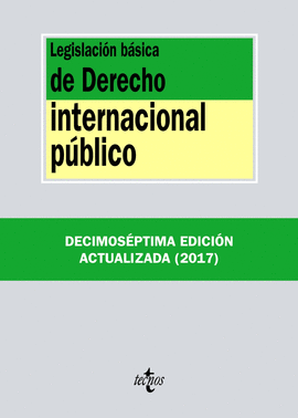 LEGISLACIÓN BÁSICA DE DERECHO INTERNACIONAL PÚBLICO 2017