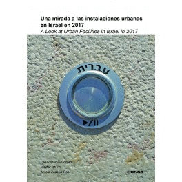 UNA MIRADA A LAS INSTALACIONES URBANAS EN ISRAEL EN 2017