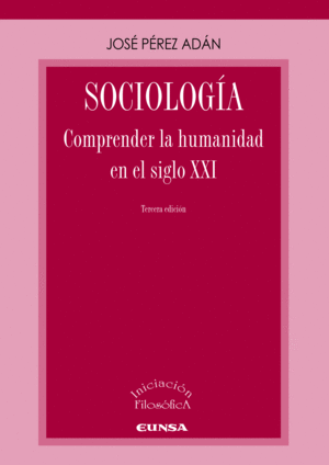 SOCIOLOGIA COMPRENER LA HUMANIDAD EN SIGLO XXI 3/E