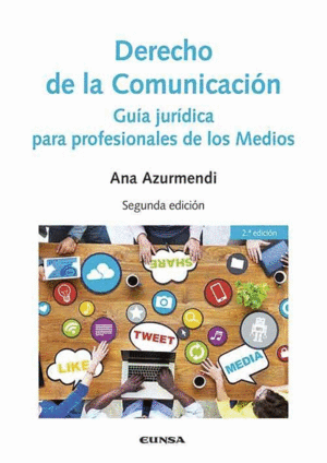 DERECHO DE LA COMUNICACION 2/E GUIA JURIDICA PROFESI.MEDIOS