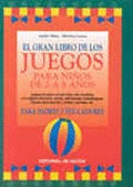 GRAN LIBRO DE LOS JUEGOS PARA NIÑOS DE 2 A 8 AÑOS