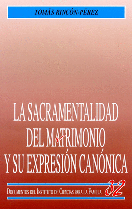 SACRAMENTALIDAD DEL MATRIMONIO Y SU EXPRESION CANONICA