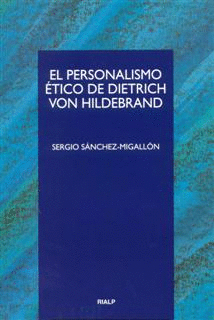 PERSONALISMO ETICO DE DIETRICH VON HILDEBRAND, EL