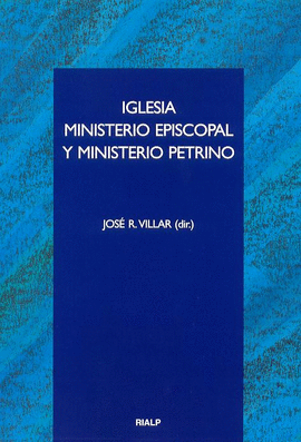 IGLESIA MINISTERIO EPISCOPAL Y MINISTERIO PETRINO