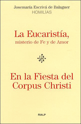 EUCARISTIA MISTERIO DE FE Y DE AMOR FIESTA DEL CORPUS CHRISTI, LA
