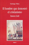 HOMBRE QUE DEMOSTRO EL CRISTIANISMO, EL