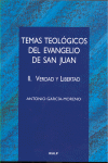 TEMAS TEOLOGICOS DEL EVANGELIO DE SAN JUAN II VERDAD LIBERTAD