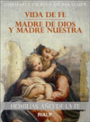 HOMILIAS AÑO DE LA FE VIDA DE FE/MADRE DE DIOS Y MADRE NUESTRA