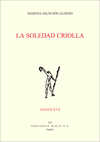 SOLEDAD CRIOLLA, LA (PREMIO ADONAIS 2012)