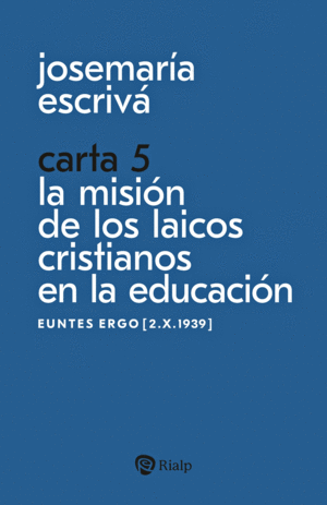 CARTA 5. LA MISION DE LOS LAICOS CRISTIANOS EN LA EDUCACION