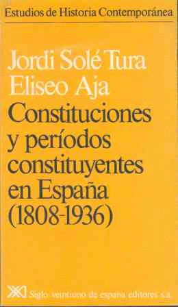 CONSTITUCIONES Y PERIODOS CONSTITUYENTESEN ESPAÑA 1808-1936