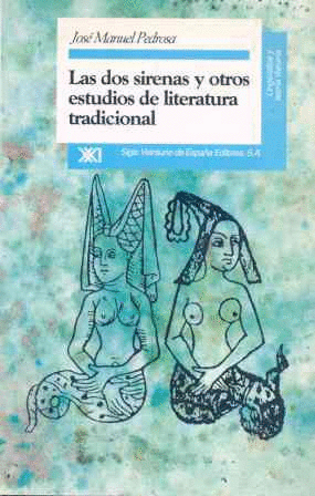 DOS SIRENAS Y OTROS ESTUDIOS DE LITERATURA TRADICIONAL