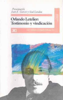 ORLANDO LETELIER: TESTIMONIO Y VINDICA- CION