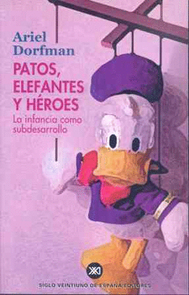 PATOS,ELEFANTES Y HEROES
