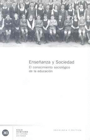 ENSEÑANZA Y SOCIEDAD CONOCIMIENTO SOCIOLOGICO DE LA EDUCACION