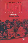 HISTORIA DE LA UGT, VOL.I  1873-1914