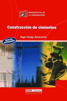 CONSTRUCCION DE CIMIENTOS EDICION ACTUALIZADA