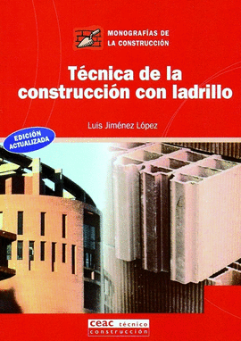 TECNICA DE LA CONSTRUCCION CON LADRILLO EDICION ACTUALIZADA