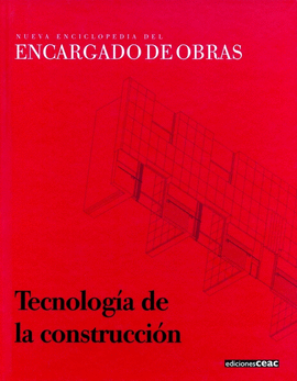 TECNOLOGIA DE LA CONSTRUCCION - ENCARGADO DE OBRAS