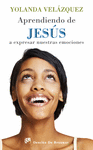 APRENDIENDO DE JESUS A EXPRESAR NUESTRAS EMOCIONES