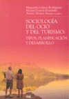 SOCIOLOGÍA DEL OCIO Y DEL TURISMO: TIPOS, PLANIFICACIÓN Y DESARROLLO