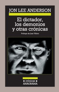 DICTADOR DEMONIOS Y OTRAS CRONICAS, EL