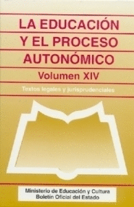 EDUCACION Y EL PROCESO AUTONOMICO VOL XIV