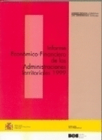 INFORME ECONOMICO FINANCIERO DE LAS ADMINISTRACIONES TERRITO 1999