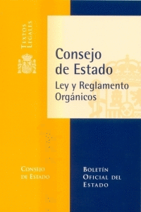 CONSEJO DE ESTADO LEY Y REGLAMENTO ORGANICOS