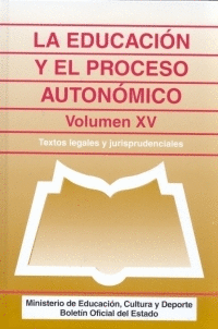 EDUCACION Y EL PROCESO AUTONOMICO VOLUMEN XV