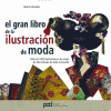 GRAN LIBRO DE LA ILUSTRACION DE MODA, EL
