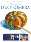 NOCIONES DE LUZ Y SOMBRA (GUIA PARA PRINCIPIANTES)