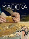 MANUAL COMPLETO DE LA MADERA (GRANDES LIBROS)