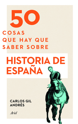 50 COSAS QUE HAY QUE SABER SOBRE HISTORIA DE ESPAÑ