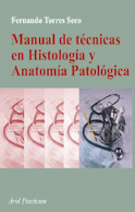 MANUAL DE TECNICAS EN HISTOLOGIA Y ANATOMIA PATOLOGICA
