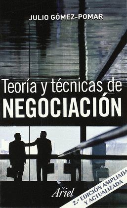 TEORIA Y TECNICAS DE NEGOCIACION 2ªEDICION AMPLIADA Y ACTUALIZADA