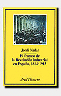 FRACASO DE LA REVOLUCION INDUSTRIAL EN ESPAÑA 1814-1913, EL