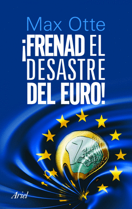 FRENAD EL DESASTRE DEL EURO