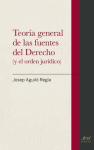 TEORIA GENERAL DE LAS FUENTES DEL DERECHO Y DEL ORDEN JURIDICO