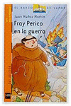 FRAY PERICO EN LA GUERRA 3